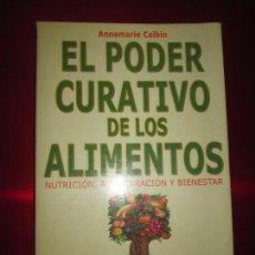 Libros de segunda mano: LIBRO-EL PODER CURATIVO DE LOS ALIMENTOS-ANNEMARIE COLBIN-ROBIN BOOK-2004-VER FOTOS. Lote 130578938