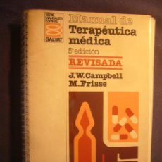 Libros de segunda mano: J.W. CAMPBELL - FRISSE: - MANUAL DE TERAPEUTICA MEDICA - (BARCELONA, 1985) (MEDICINA)