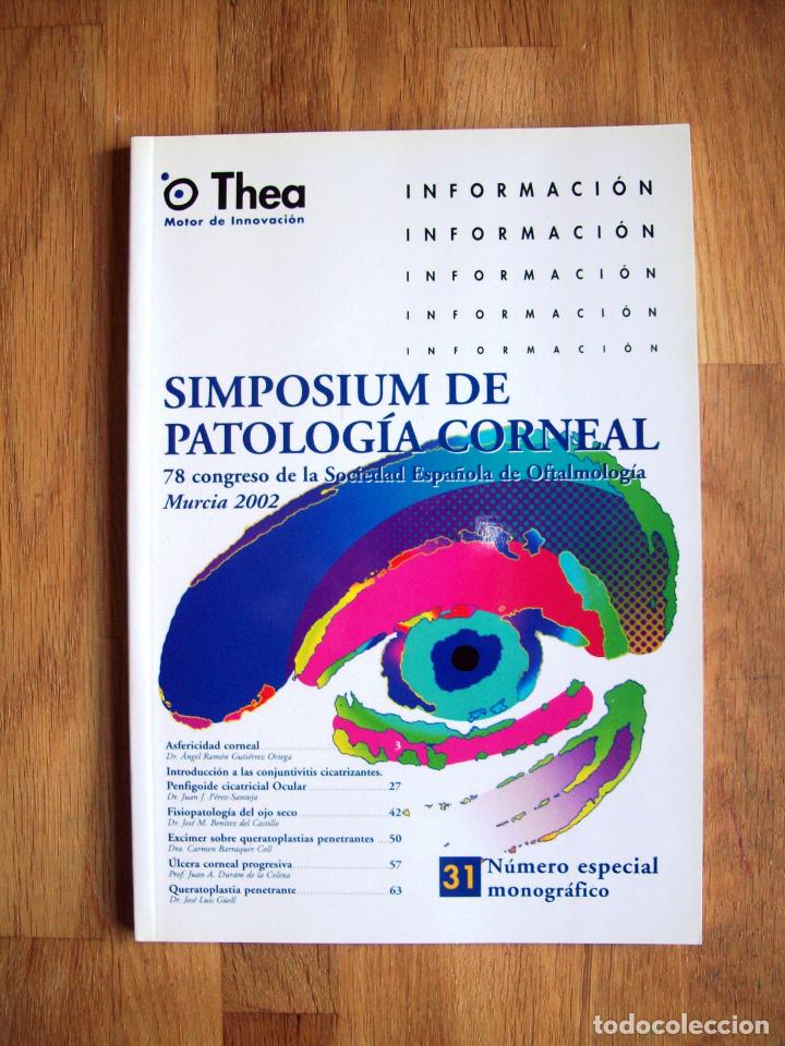 Second hand books: SOCIEDAD ESPA&Ntilde;OLA DE OFTALMOLOG&Iacute;A. Congreso (78&ordm;. 2002. Murcia). Simposium de Patolog&iacute;a Corneal : In