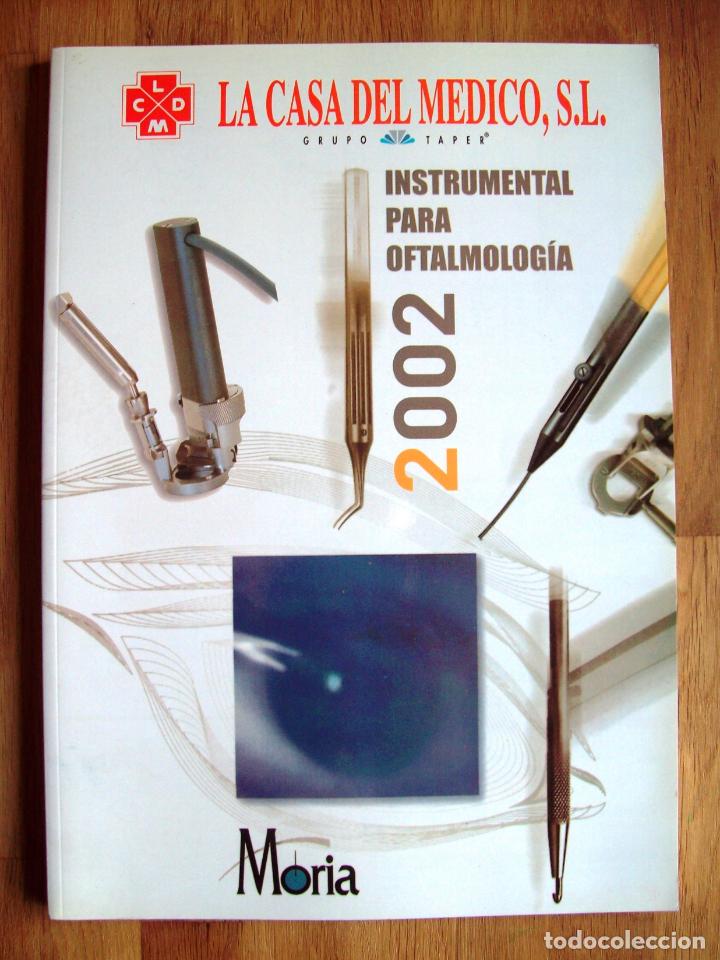 Second hand books: INSTRUMENTAL PARA OFTALMOLOG&Iacute;A 2002. - La Casa del M&eacute;dico