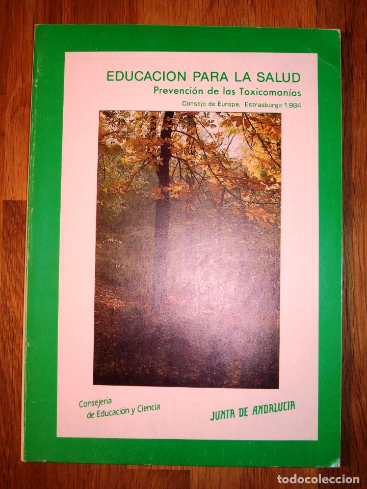 Second hand books: EDUCACI&Oacute;N PARA LA SALUD : prevenci&oacute;n de las toxicoman&iacute;as / Consejo de Europa ; [informe preparado po
