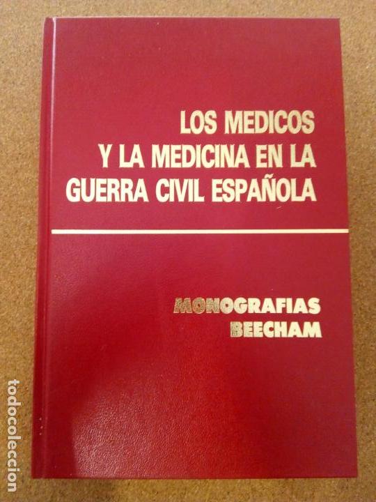 Libros de segunda mano: LOS MEDICOS Y LA MEDICINA EN LA GUERRA CIVIL ESPA&Ntilde;OLA. Monograf&iacute;a Beecham, 1986
