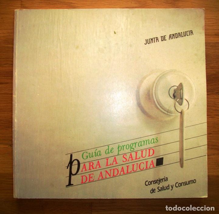 Second hand books: GU&Iacute;A de programas para la salud de Andaluc&iacute;a / Consejer&iacute;a de Salud y Consumo