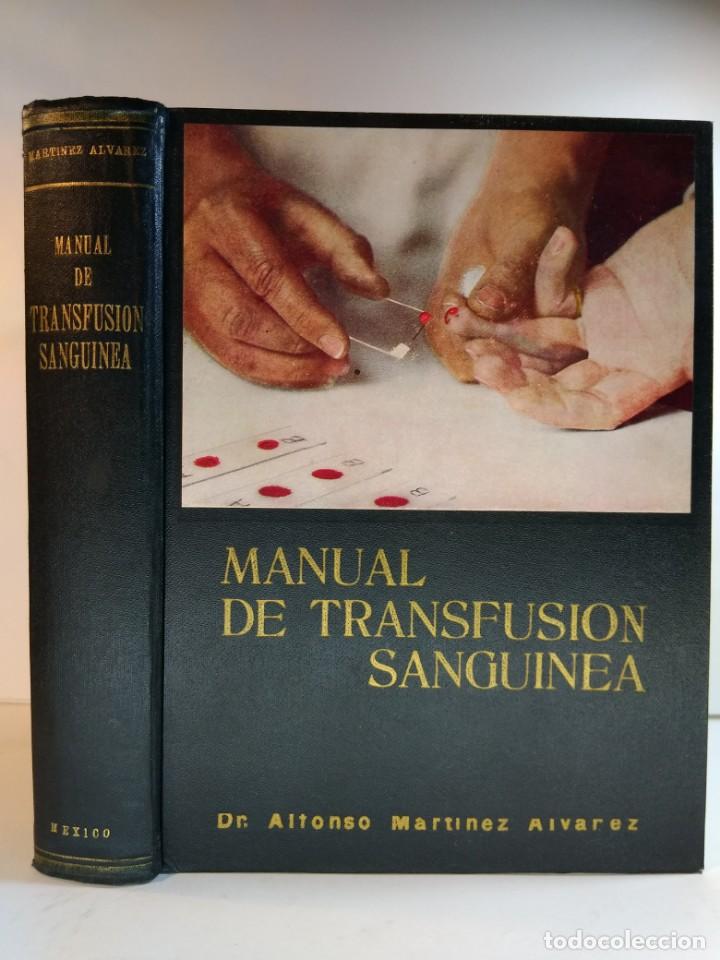 Gebrauchte B&uuml;cher: MANUAL DE TRANSFUSI&Oacute;N SANGU&Iacute;NEA. Dr. MART&Iacute;NEZ &Aacute;LVAREZ, Alfonso. M&eacute;xico 1945, 2&ordf; edici&oacute;n mejorada