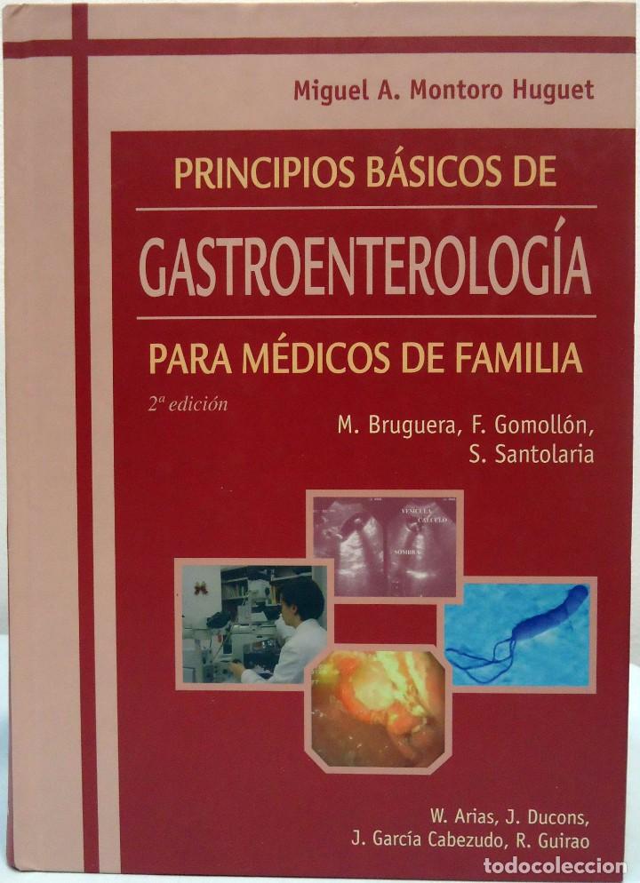 Libri di seconda mano: M.A. MONTORO HUGUET - PRINCIPIOS B&Aacute;SICOS DE GASTROENTEROLOG&Iacute;A PARA M&Eacute;DICOS DE FAMILIA. ALMIRALL 2002