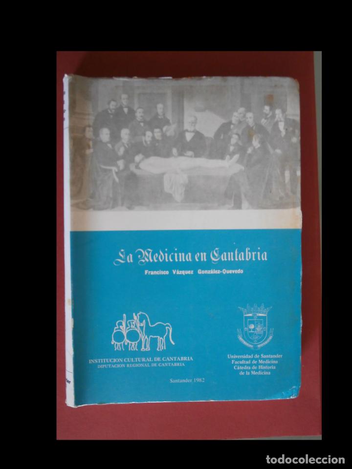 Libros de segunda mano: La medicina en Cantabria. Apuntes historicos y biograficos. Francisco Vazquez Gonzalez-Quevedo