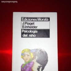 Libros de segunda mano: LIBRO-PSICOLOGÍA DEL NIÑO-EDICIONES MORATA-J.PIAGET/B.INHELDER-11ªEDICIÓN-1982-PERFECTO ESTADO. Lote 137780694