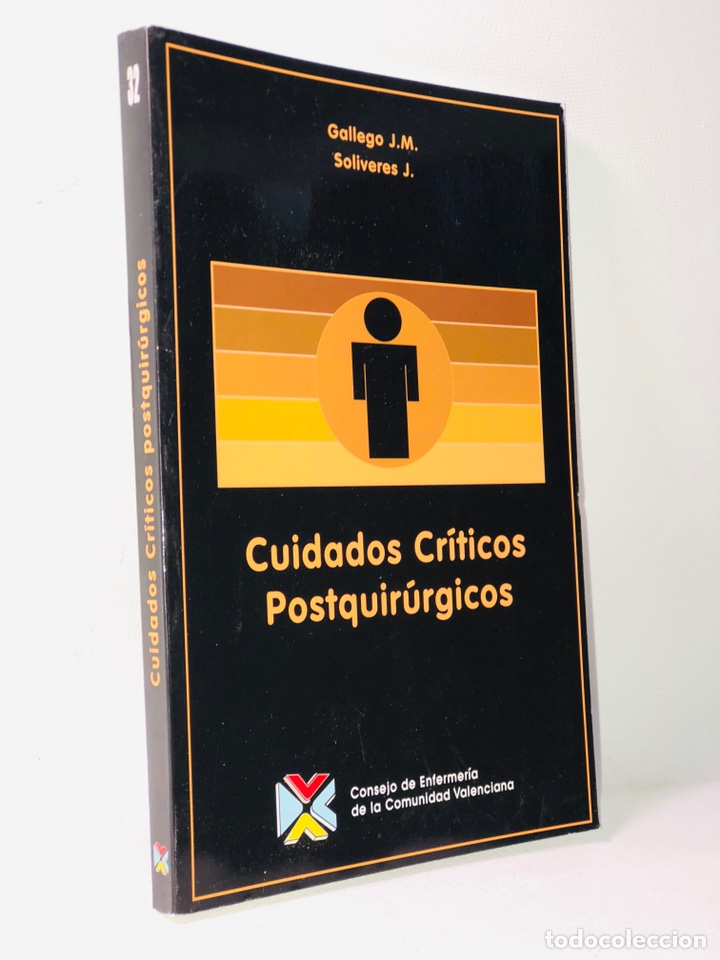 Libros de segunda mano: CUIDADOS CRITICOS POSTQUIRURGICOS &middot;&middot; ENFERMERIA COMUNIDAD VALENCIANA &middot;&middot;