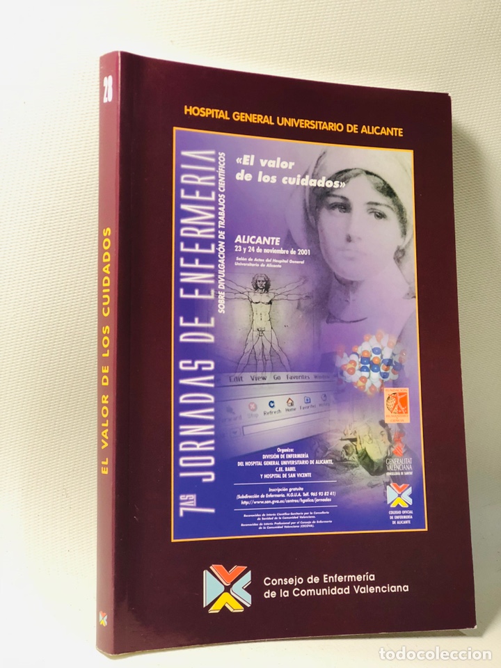 Libros de segunda mano: 7AS JORNADAS DE ENFERMERIA &middot;&middot; EL VALOR DE LOS CUIDADOS &middot;&middot;&middot; ALICANTE 2001 &middot;&middot;
