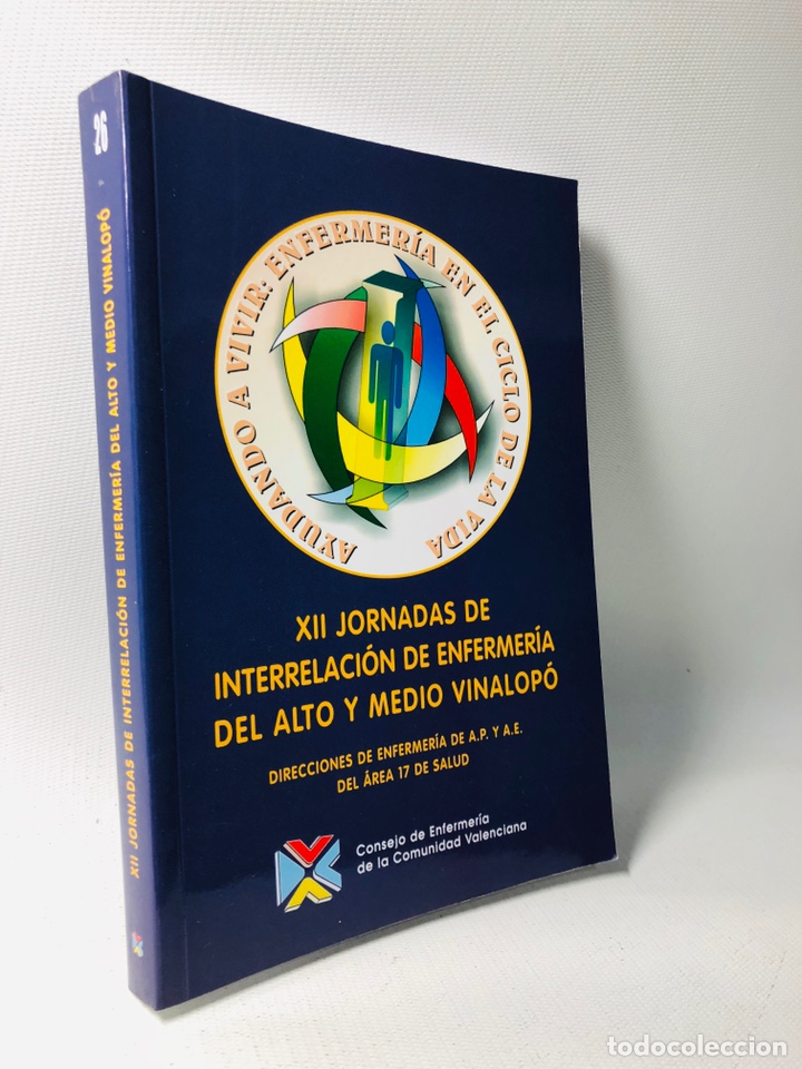 Libros de segunda mano: XII JORNADAS DE INTERRELACION ENFERMERIA DEL ALTO Y MEDIO VINALOPO &middot;&middot;