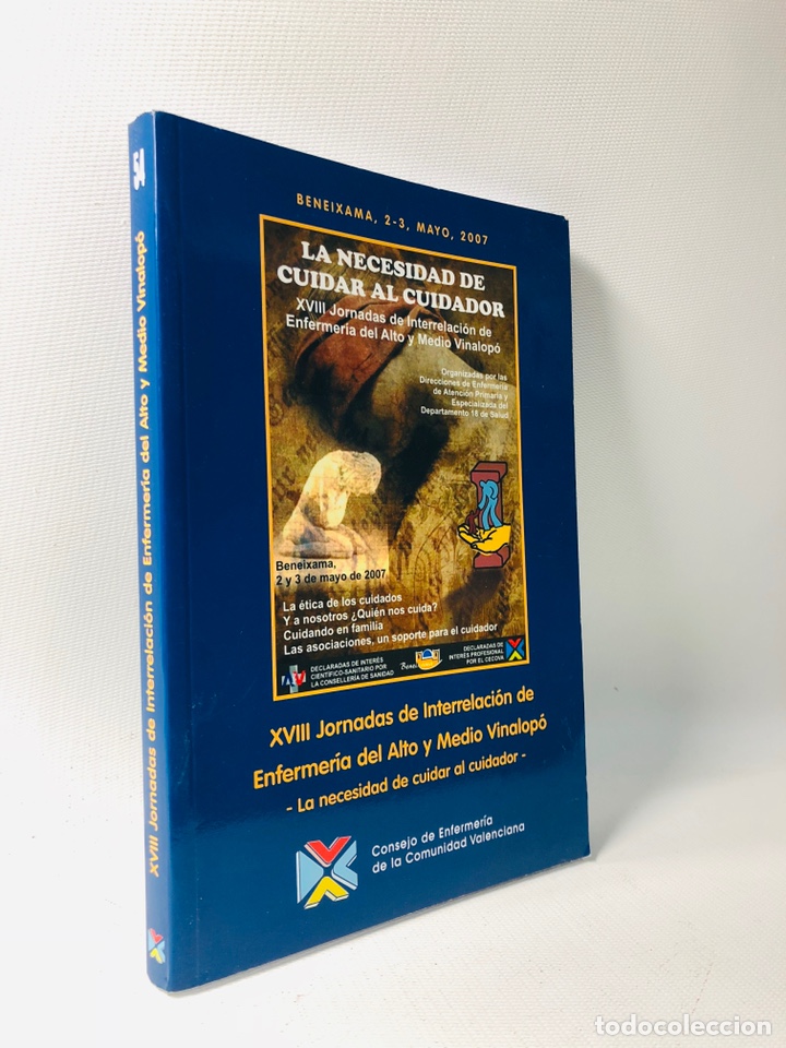 Libros de segunda mano: LA NECESIDAD DE CUIDAR AL CUIDADOR &middot; XVIII JORNADAS ENFERMERIA VINALOPO &middot;
