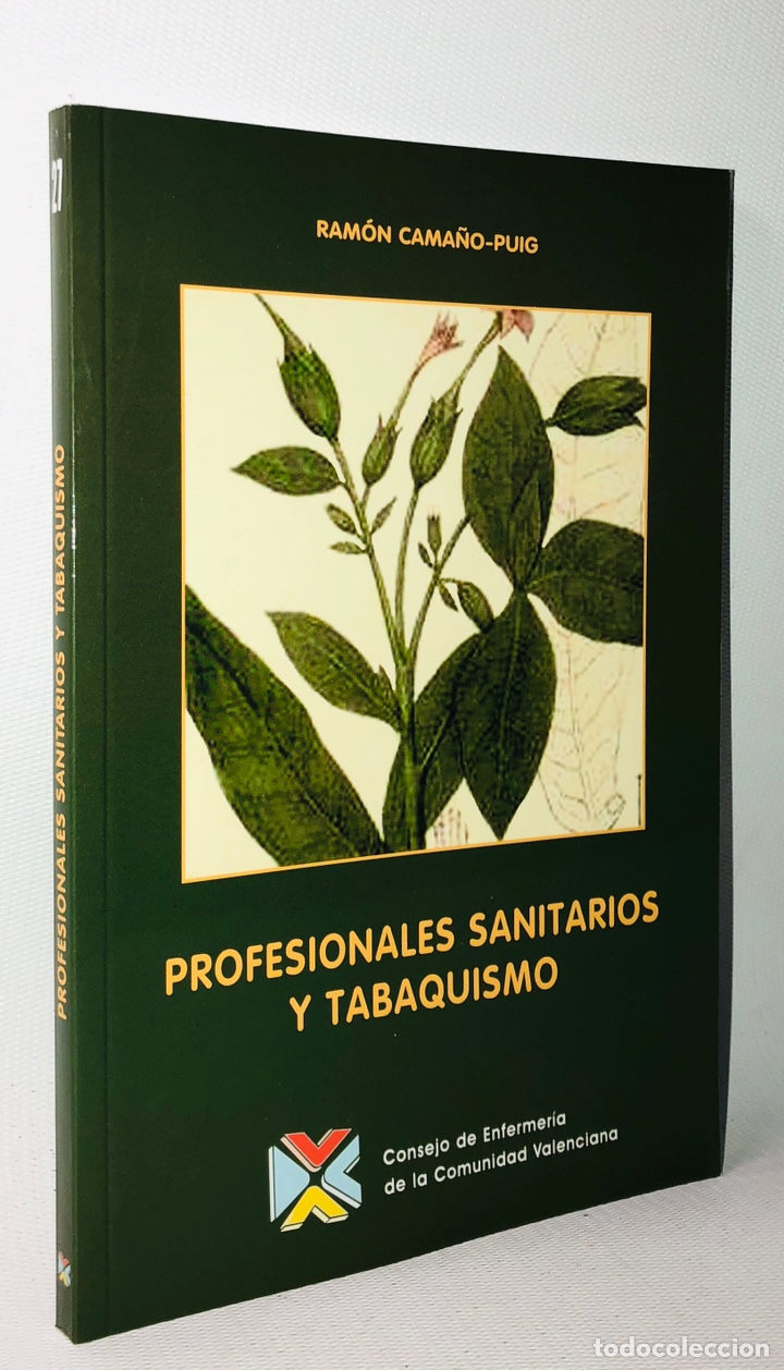 Libros de segunda mano: PROFESIONALES SANITARIOS Y TABAQUISMO &middot;&middot; RAMON CAMA&Ntilde;O-PUIG
