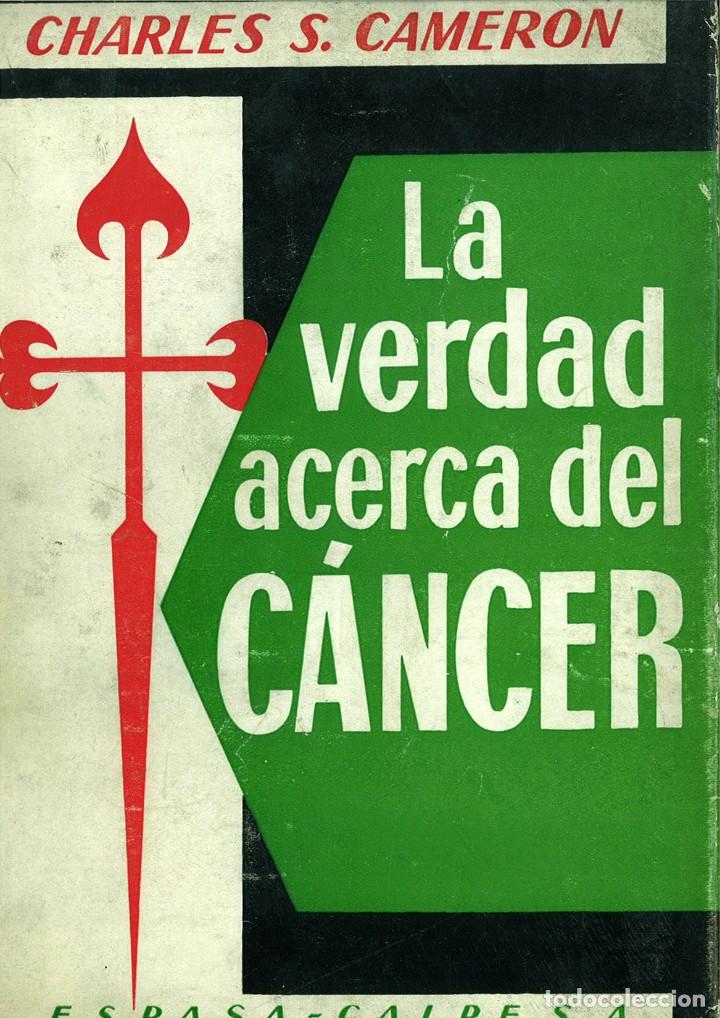 Libri di seconda mano: LA VERDAD ACERCA DEL C&Aacute;NCER. Charles S. Cameron