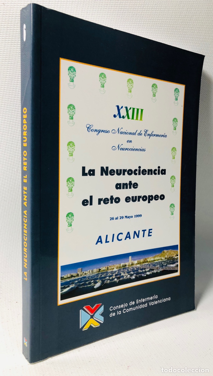 Libros de segunda mano: CONGRESO NACIONAL DE ENFERMERIA &middot;&middot; LA NEUROCIENCIA ANTE EL RETO EUROPEO &middot;&middot; ALICANTE &middot;&middot;