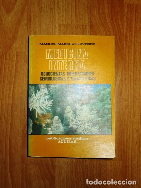 Libri di seconda mano: VILLAVERDE, Manuel Mar&iacute;a. Medicina interna : Ochocientas orientaciones semiol&oacute;gicas y terap&eacute;uticas