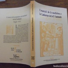 Libros de segunda mano: L'EXERCICI DE LA MEDICINA A LA CATALUNYA DE LA IL·LUSTRACIÓ ALFONS ZARZOSO I ORELLANA PAHCS . Lote 140596514