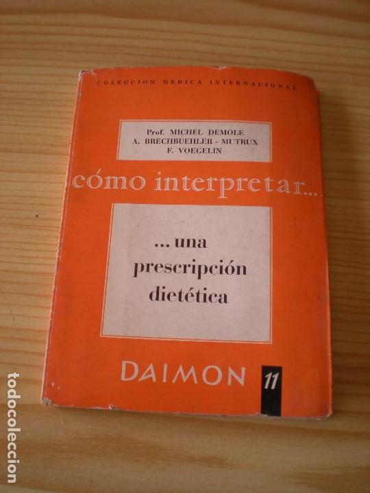 Gebrauchte B&uuml;cher: COMO INTERPRETAR UNA PRESCRIPCION DIETETICA. COLECCION MEDICA INTERNACIONAL.EDICIONES DAIMON 1963