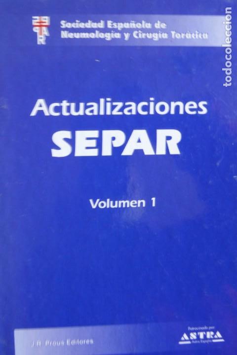 Libros de segunda mano: ACTUALIZACIONES SEPAR. VOL I. SOCIEDAD ESPA&Ntilde;OLA DE NEUMOLOGIA Y CIRUG&Iacute;A TOR&Aacute;CICA..