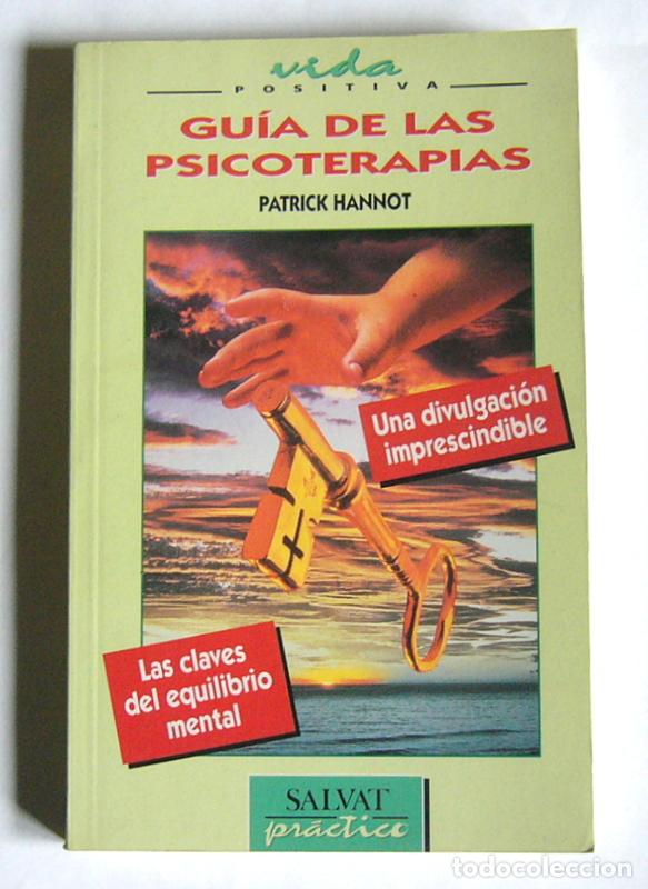Libros de segunda mano: GUIA DE LAS PSICOTERAPIAS - LAS CLAVE DEL EQUILIBRIO MENTAL - PATRICK HANNOT - Foto 1