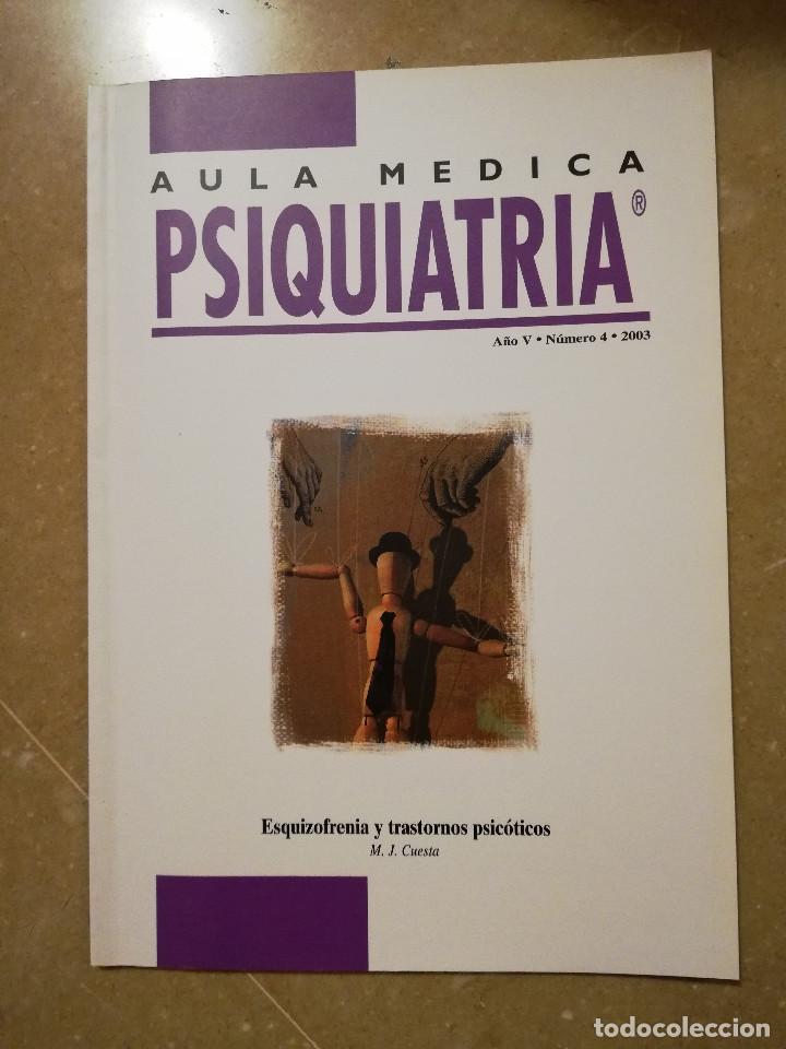 Gebrauchte B&uuml;cher: AULA MEDICA PSIQUIATRIA (A&Ntilde;O V, N&ordm; 4, 2003) ESQUIZOFRENIA Y TRASTORNOS PSICOTICOS (M. J. CUESTA)