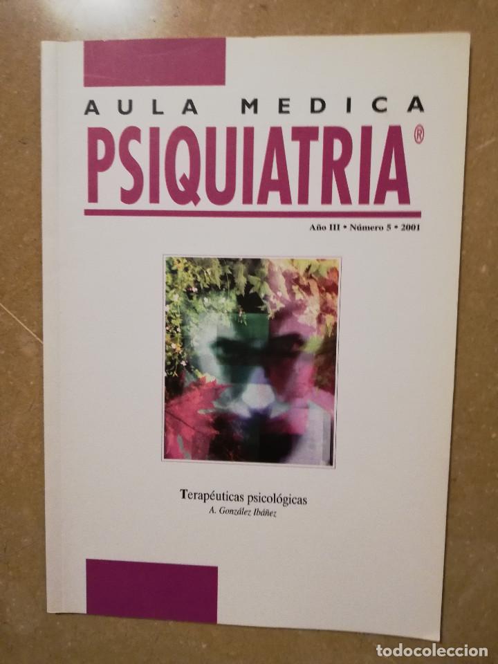Gebrauchte B&uuml;cher: AULA MEDICA PSIQUIATRIA (A&Ntilde;O III, N&ordm; 5, 2001) TERAPEUTICAS PSICOLOGICAS (A. GONZALEZ IBA&Ntilde;EZ)