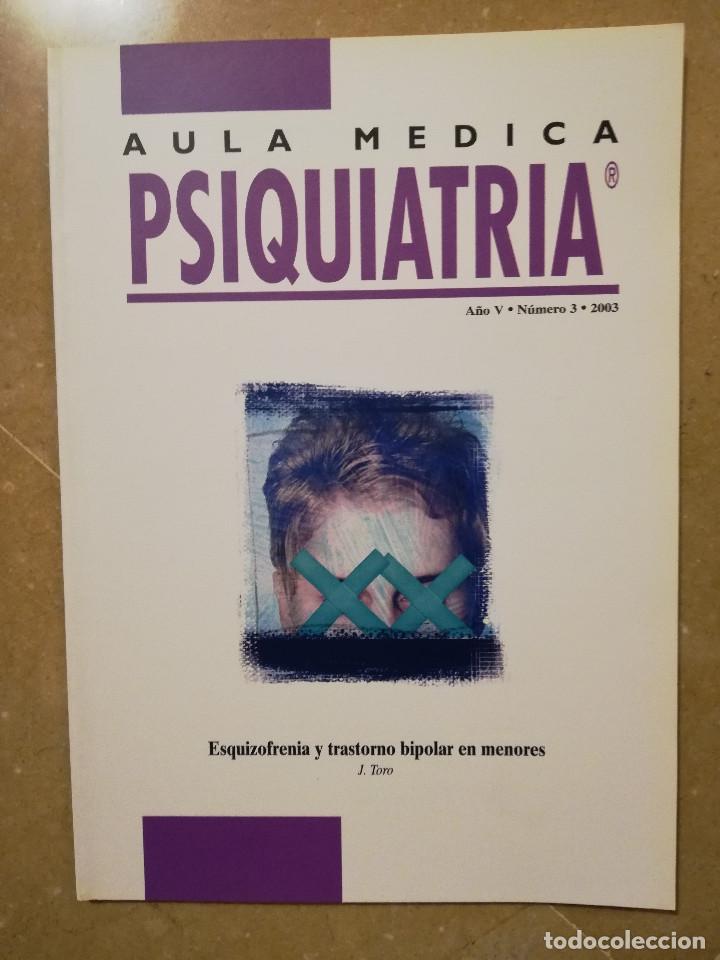 Gebrauchte B&uuml;cher: AULA MEDICA PSIQUIATRIA (A&Ntilde;O V, N&ordm; 3, 2003) ESQUIZOFRENIA Y TRASTORNO BIPOLAR EN MENORES (J. TORO)