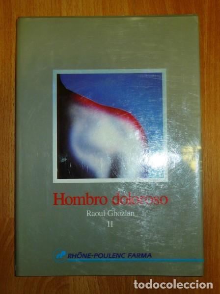 Libri di seconda mano: El hombro doloroso. II / Raoul Ghozlan ; con la colaboraci&oacute;n de J. Carion...