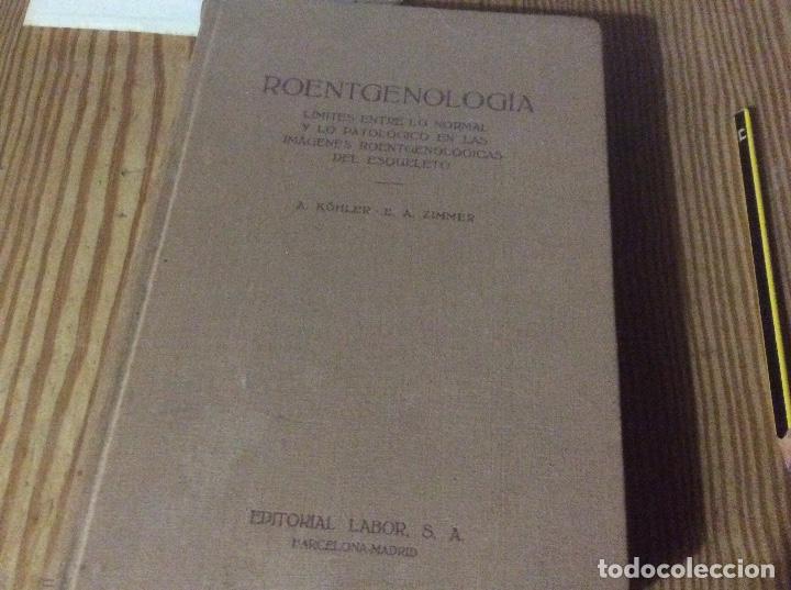 Second hand books: Roentgenolog&iacute;a - A. K&ouml;hler E. A. Zimmerlimites entre lo normal y lo patologico en imagenes r