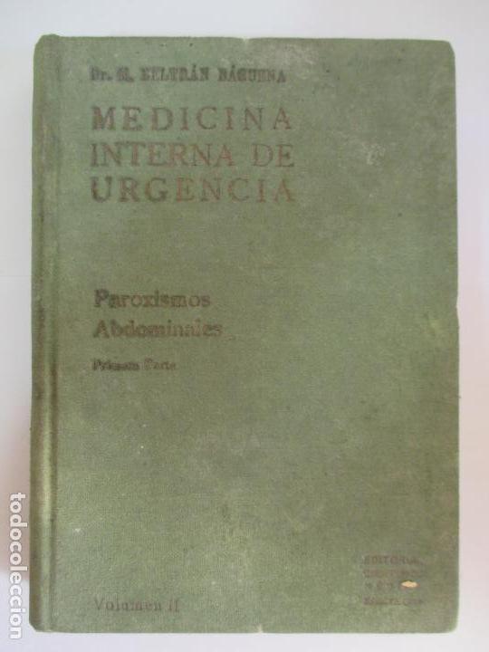Second hand books: MEDICINA INTERNA DE URGENCIA. PAROXISMOS ABDOMINALES. 1&ordf; PARTE. VOL II. DR. BELTR&Aacute;N B&Aacute;GUENA. 1942