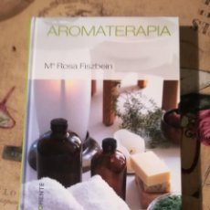 Libros de segunda mano: AROMATERAPIA - Mª ROSA FISZBEIN