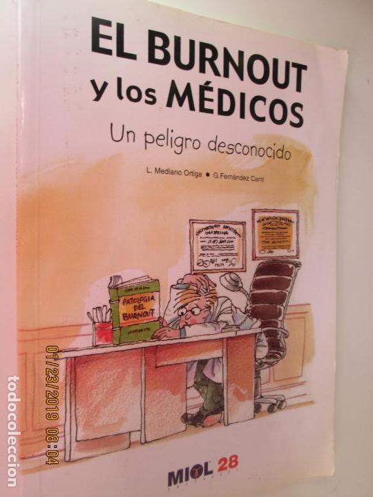 Second hand books: EL BURNOUT Y LOS M&Eacute;DICOS -  UN PELIGRO DESCONOCIDO - L. MEDIANO ORTIGA Y G. FERN&Aacute;NDEZ CANTI.