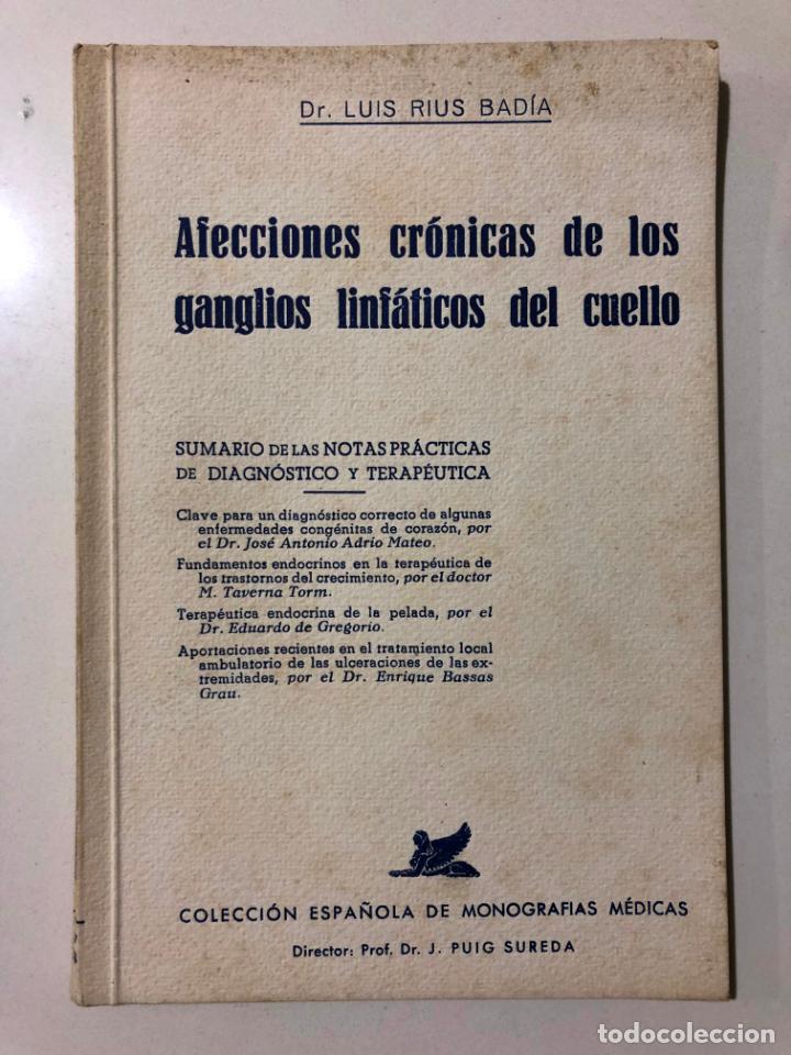 Second hand books: AFECCIONES CR&Oacute;NICAS DE LOS GANGLIOS LINF&Aacute;TICOS DEL CUELLO. LUIS RIUS BAD&Iacute;A. 1950. BARCELONA.