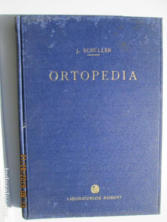 Second hand books: ORTOPEDIA - J. SCHULLER - 1942 LABORATORIOS ROBERT.