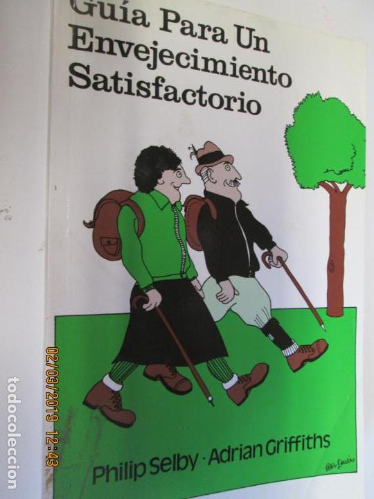 Second hand books: GU&Iacute;A PARA UN ENVEJECIMIENTO SATISFACTORIO -  PHILIP SELBY Y ADRIAN GRIFFITHS.