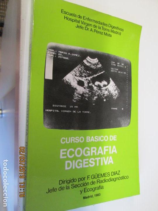 Libri di seconda mano: CURSO B&Aacute;SICO DE ECOGRAF&Iacute;A DIGESTIVA -  F. G&Uuml;EMES D&Iacute;AZ - EDICIONES CASTALIA MADRID 1983.