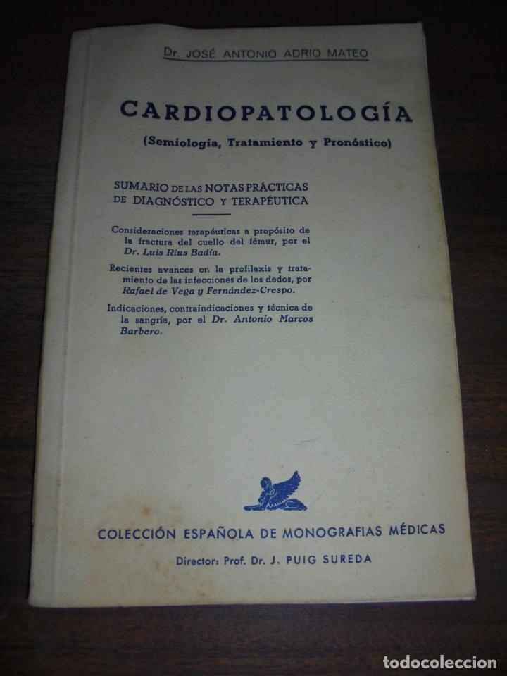 Second hand books: CARDIOPATOLOG&Iacute;A. DR. JOSE ANTONIO ADRIO MATEO. 1951.