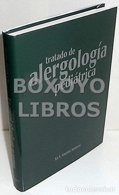 Libros de segunda mano: MART&Iacute;N MATEOS, M. A. Tratado de alergolog&iacute;a pedi&aacute;trica