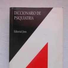 Libros de segunda mano: DICCIONARIO DE PSIQUIATRIA. EDITORIAL JIMS. MENARINI. 1995. 435 PAGINAS. DEBIBL. Lote 153084562