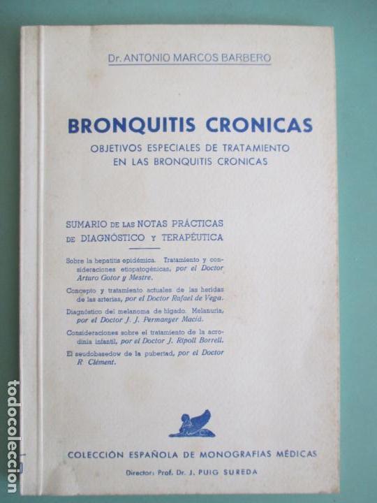 Second hand books: DR. ANTONIO MARCOS BARBERO. BRONQUITIS CR&Oacute;NICAS. MONOGRAF&Iacute;AS M&Eacute;DICAS 1949
