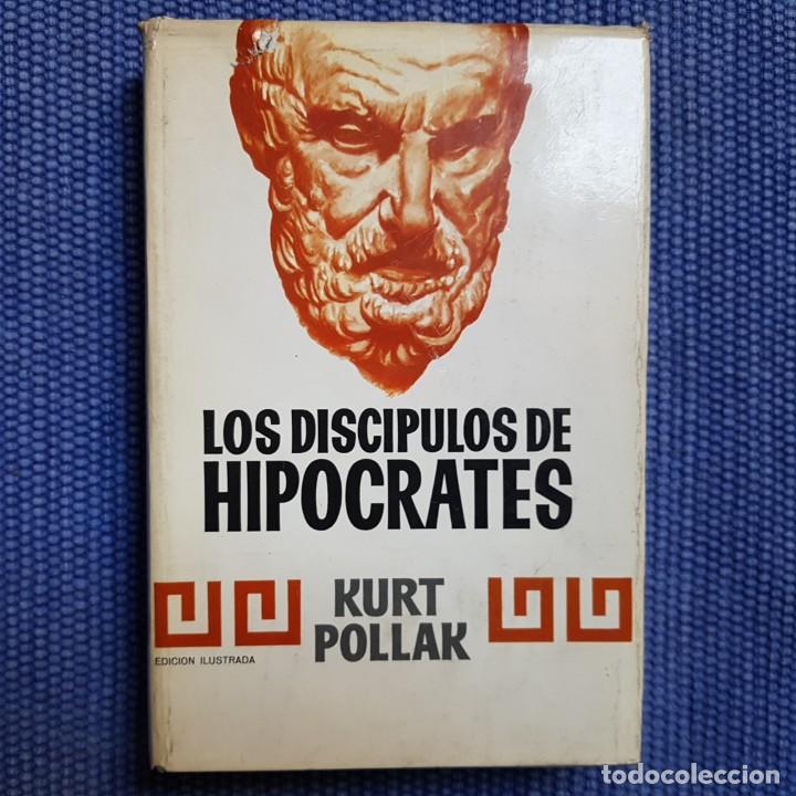 Libros de segunda mano: Pollak, Kurt: Los disc&iacute;pulos de Hip&oacute;crates - Foto 1
