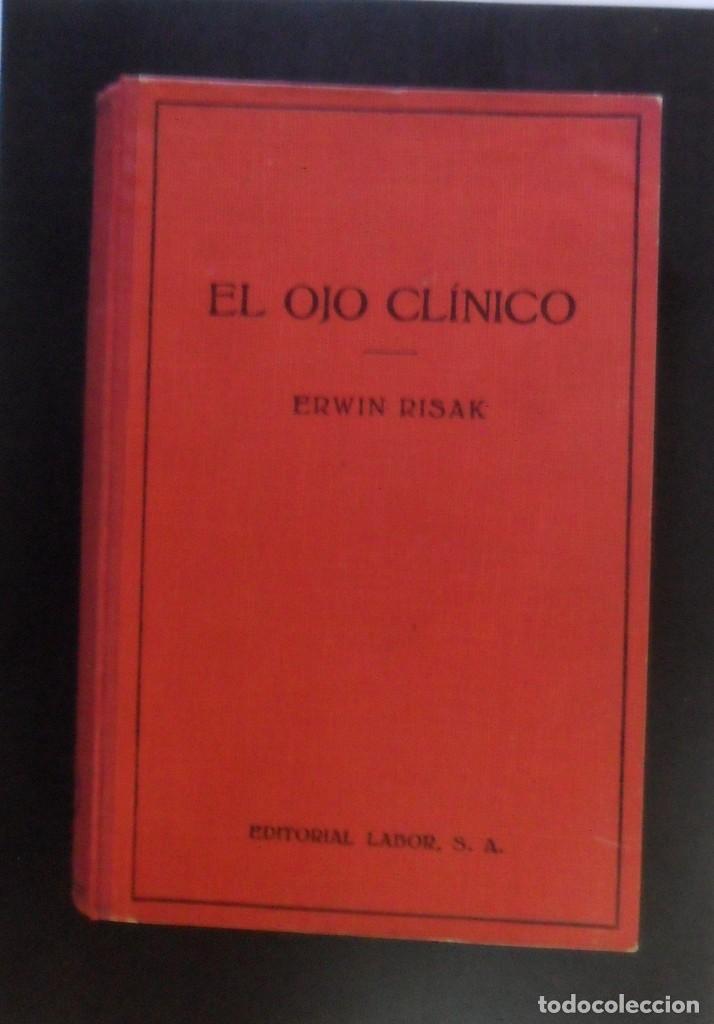 Libros de segunda mano: EL OJO CLINICO - ERWIN RISAK - ED. LABOR - 1942 - Foto 1