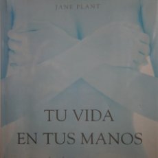 Libros de segunda mano: TU VIDA EN TUS MANOS JANE PLANT RBA INTEGRAL 2001 EC TM. Lote 154948146