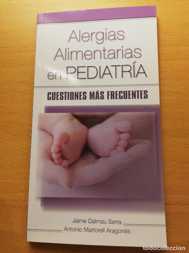Libros de segunda mano: ALERGIAS ALIMENTARIAS EN PEDIATR&Iacute;A. CUESTIONES M&Aacute;S FRECUENTES (JAIME DALMAU / ANTONIO MARTORELL)