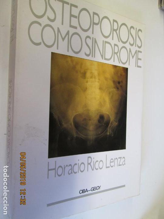 Libri di seconda mano: OSTEOPOROSIS COMO SINDROME , HORACIO RICO LENZA. CIBA GEIGY. 1988.