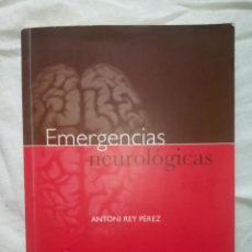 Libros de segunda mano: LIBRO EMERGENCIAS NEUROLÓGICAS. ANTONI REY PÉREZ. MASSON. Lote 159217433