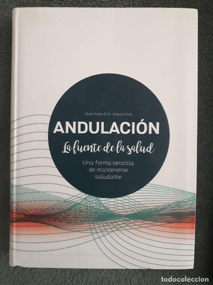 Second hand books: ANDULACI&Oacute;N LA FUENTE DE LA SALUD. UNA FORMA SENCILLA DE MANTENERSE SALUDABLE / BIRGIT FROHN & DR. RO