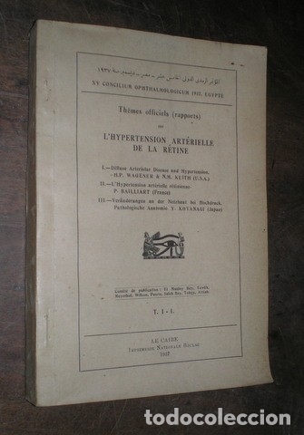 Libros de segunda mano: THEMES OFFICIELS (rapports) sur L'HYPERTENSION ARTERIELLE DE LA RETINE. 1937, Egypte.
