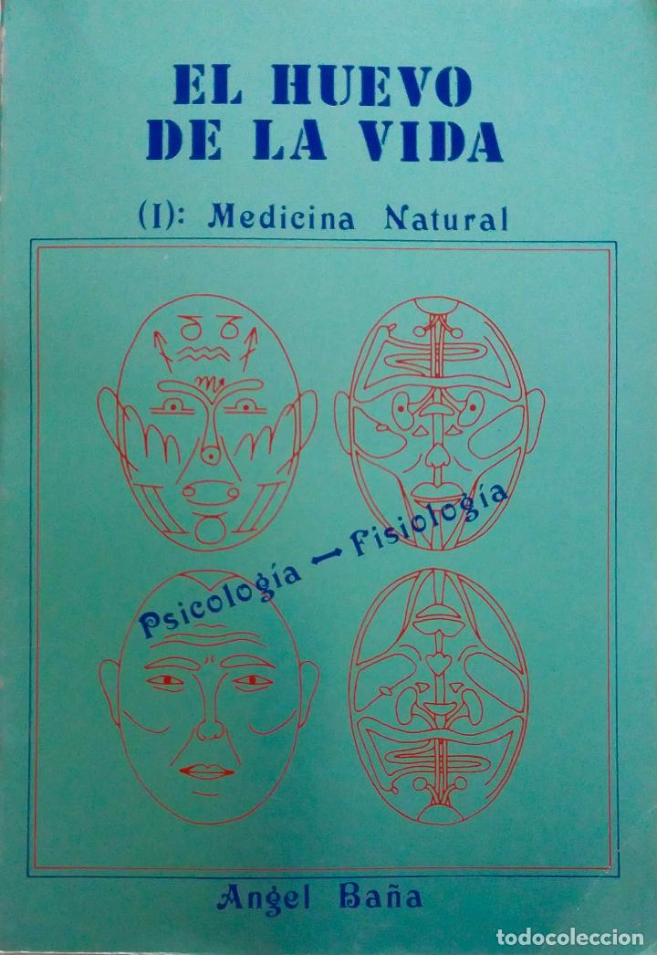 Libros de segunda mano: EL HUEVO DE LA VIDA, &Aacute;NGEL BA&Ntilde;A. MEDICINA NATURAL, PSICOLOG&Iacute;A, FISIOLOG&Iacute;A. LIBRO SEVILLA, A&Ntilde;O 1988