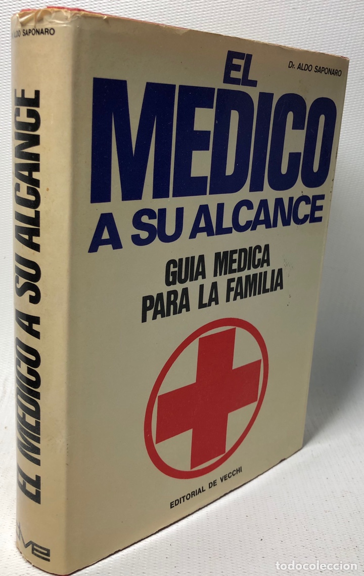 Livres d'occasion: EL MEDICO A SU ALCANCE &middot;&middot; GUIA MEDICA PARA LA FAMILIA &middot;&middot; DR. ALDO SAPONARO &middot;&middot; EDITORIAL DE VECCHI