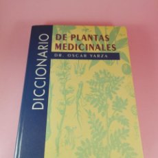 Libros de segunda mano: LIBRO-DICCIONARIO DE PLANTAS MEDICINALES-DR.OSCAR YARZA-1995-BIBLIOTECA DM-M.E.EDITORES. Lote 163419358